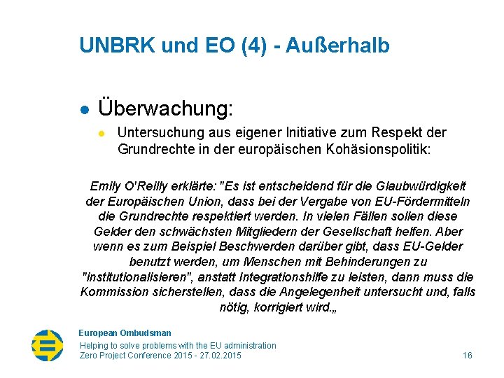 UNBRK und EO (4) - Außerhalb l Überwachung: l Untersuchung aus eigener Initiative zum