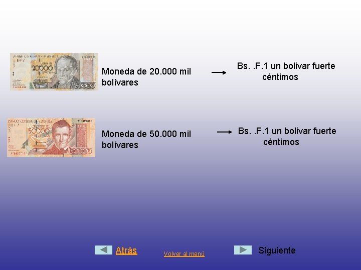 Moneda de 20. 000 mil bolívares Moneda de 50. 000 mil bolívares Atrás Volver