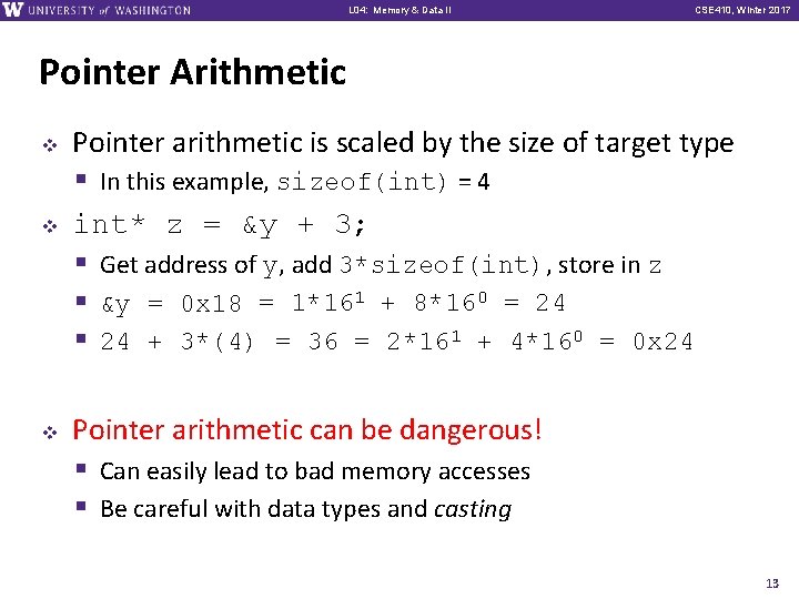L 01: L 04: Intro, Memory Combinational & Data Logic II CSE 369, CSE