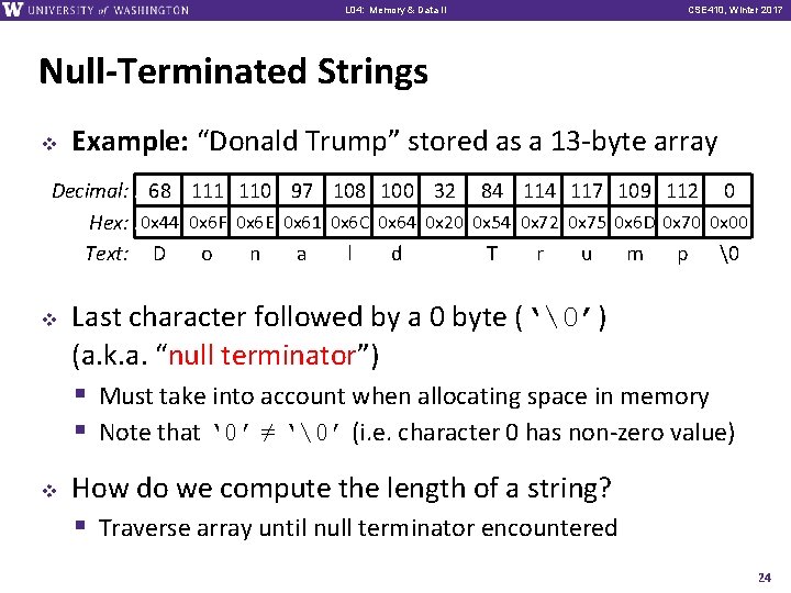 L 01: L 04: Intro, Memory Combinational & Data Logic II CSE 369, CSE