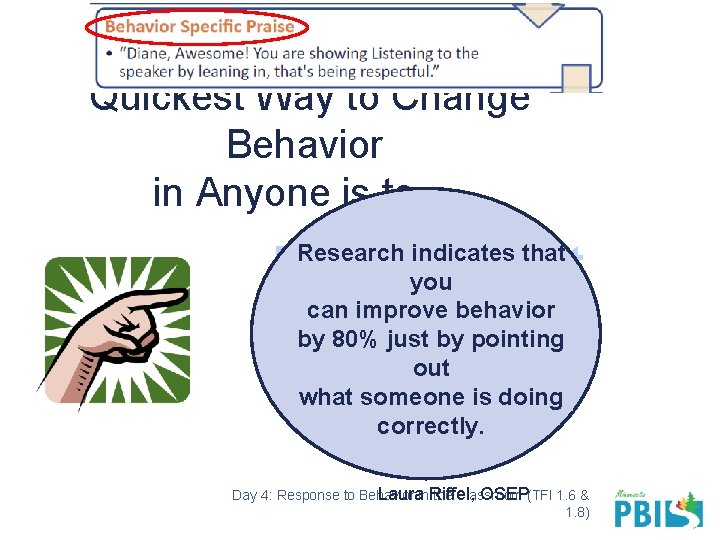 Quickest Way to Change Behavior in Anyone is to… Point out what they’re doing