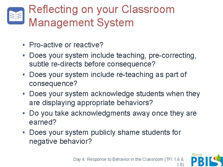 Reflecting on your Classroom Management System ▪ Pro-active or reactive? ▪ Does your system