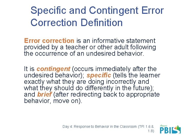 Specific and Contingent Error Correction Definition Error correction is an informative statement provided by