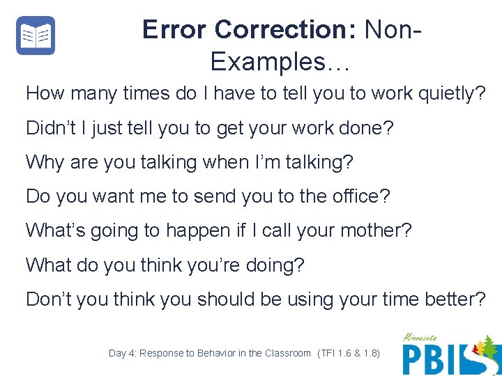 Error Correction: Non. Examples… How many times do I have to tell you to