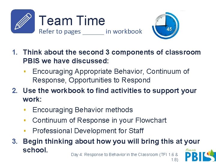 Team Time Refer to pages ______ in workbook 1. Think about the second 3