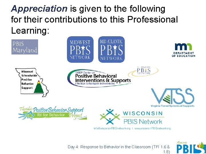 Appreciation is given to the following for their contributions to this Professional Learning: Day