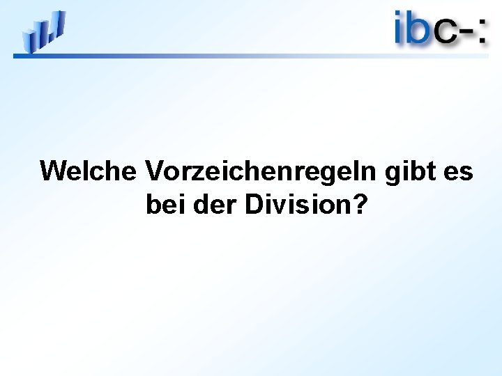 Welche Vorzeichenregeln gibt es bei der Division? 