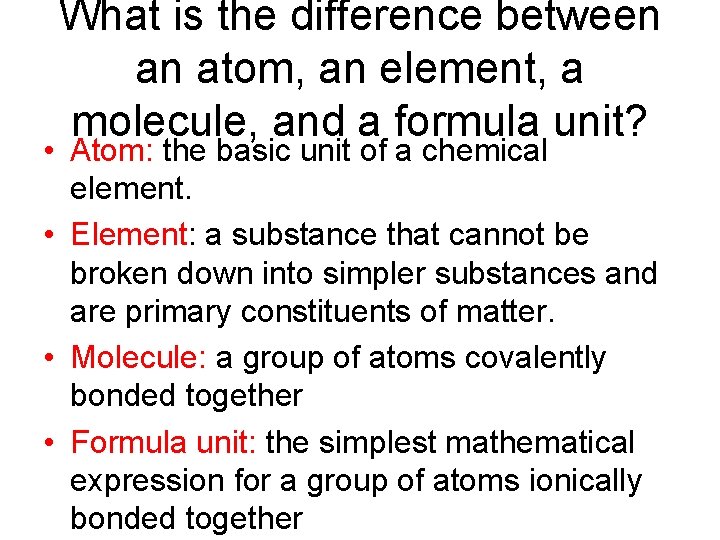 What is the difference between an atom, an element, a molecule, and a formula