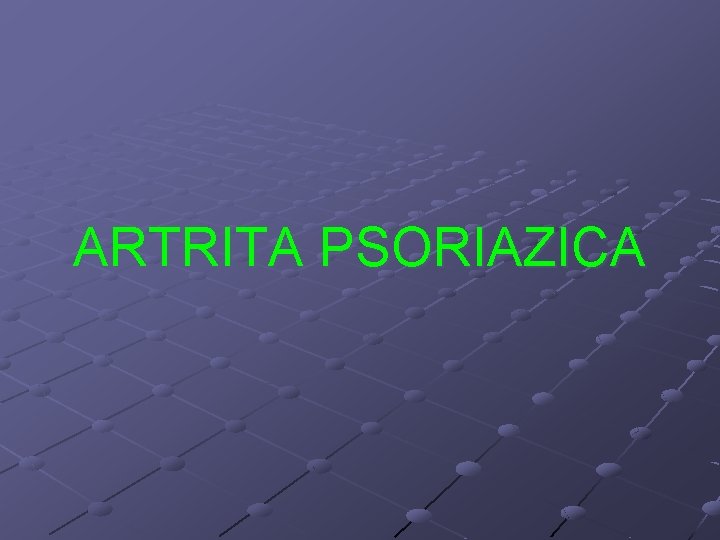 ARTRITA PSORIAZICA 