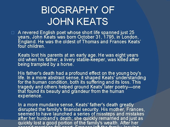 BIOGRAPHY OF JOHN KEATS � A revered English poet whose short life spanned just