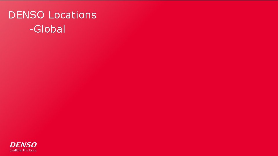 DENSO Locations -Global 