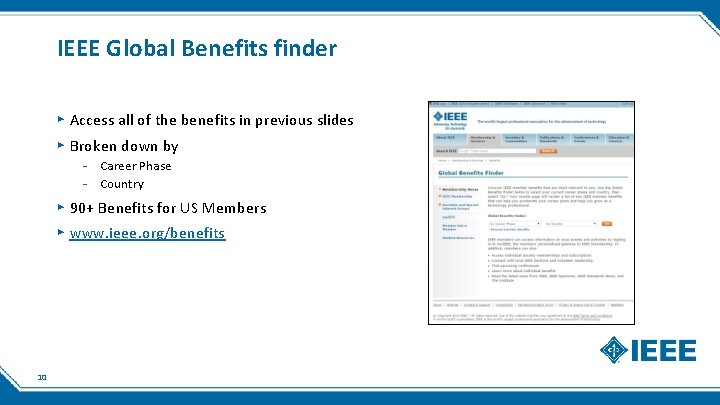 IEEE Global Benefits finder ▸ Access all of the benefits in previous slides ▸