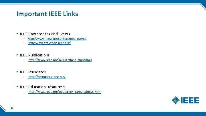 Important IEEE Links ▸ IEEE Conferences and Events - http: //www. ieee. org/conferences_events -