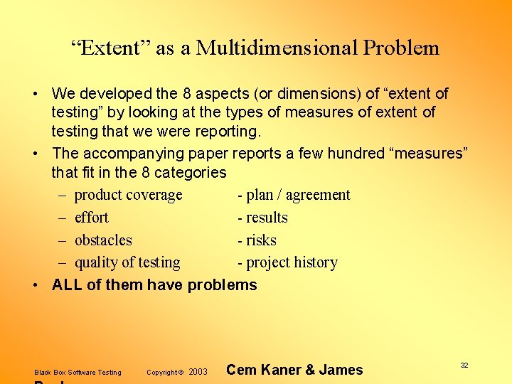 “Extent” as a Multidimensional Problem • We developed the 8 aspects (or dimensions) of