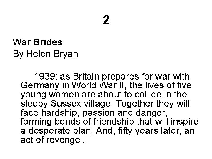 2 War Brides By Helen Bryan 1939: as Britain prepares for war with Germany