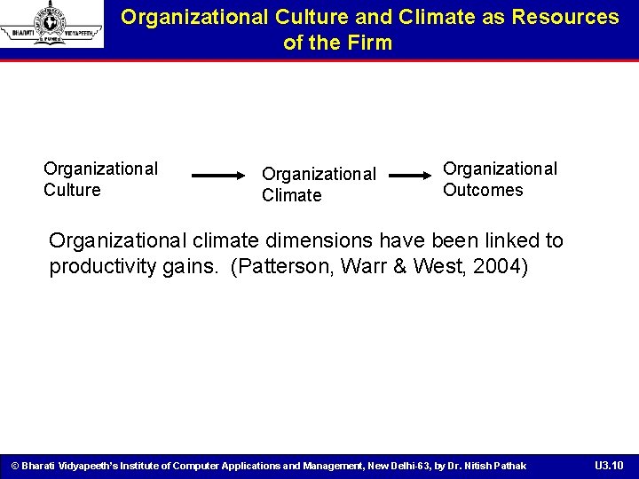 Organizational Culture and Climate as Resources of the Firm Organizational Culture Organizational Climate Organizational