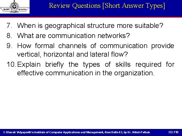 Review Questions [Short Answer Types] 7. When is geographical structure more suitable? 8. What