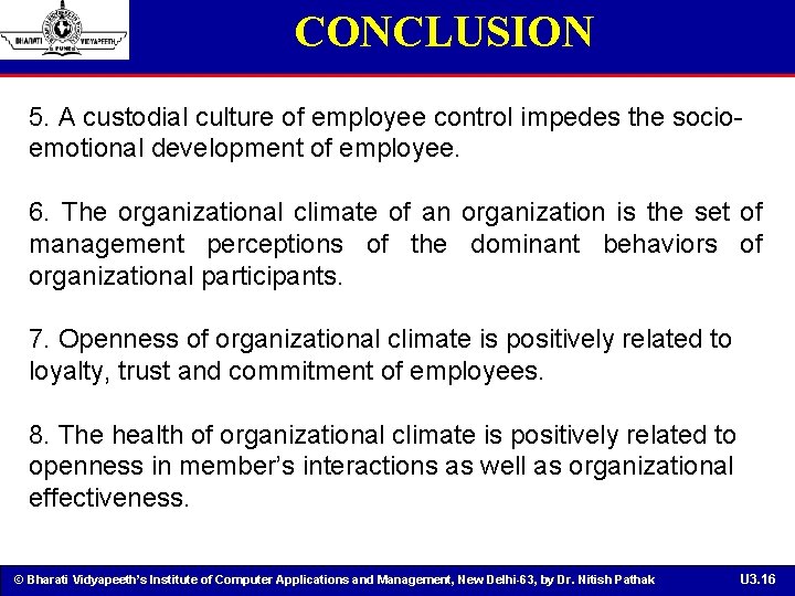 CONCLUSION 5. A custodial culture of employee control impedes the socioemotional development of employee.