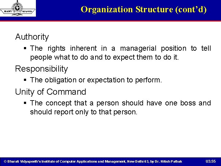 Organization Structure (cont’d) Authority § The rights inherent in a managerial position to tell
