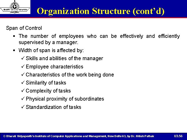 Organization Structure (cont’d) Span of Control § The number of employees who can be