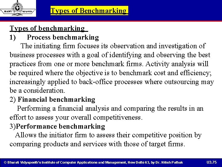 Types of Benchmarking Types of benchmarking 1) Process benchmarking The initiating firm focuses its