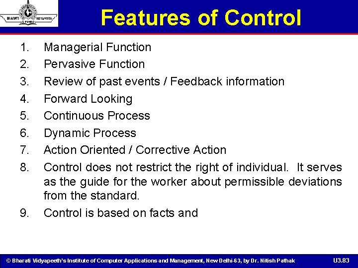 Features of Control 1. 2. 3. 4. 5. 6. 7. 8. 9. Managerial Function