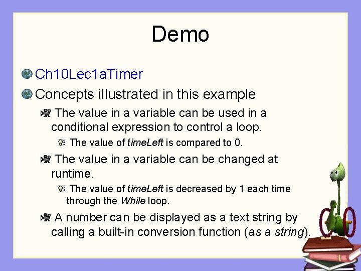 Demo Ch 10 Lec 1 a. Timer Concepts illustrated in this example The value