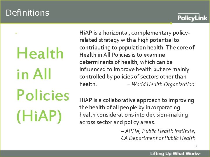 Definitions - Health in All Policies (Hi. AP) Hi. AP is a horizontal, complementary