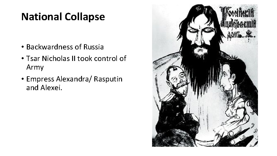 National Collapse • Backwardness of Russia • Tsar Nicholas II took control of Army