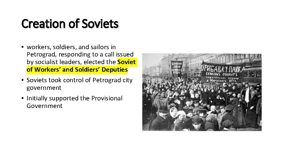 Creation of Soviets • workers, soldiers, and sailors in Petrograd, responding to a call