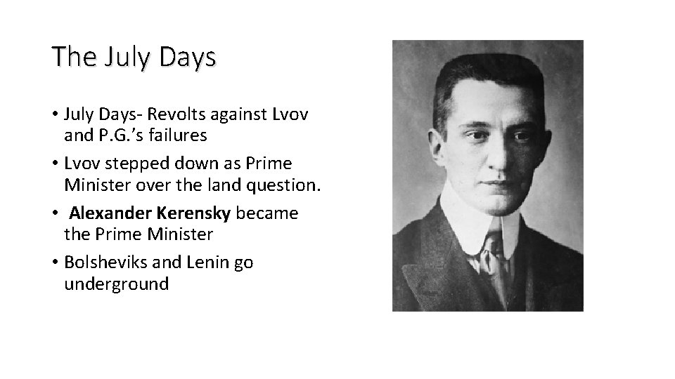 The July Days • July Days- Revolts against Lvov and P. G. ’s failures