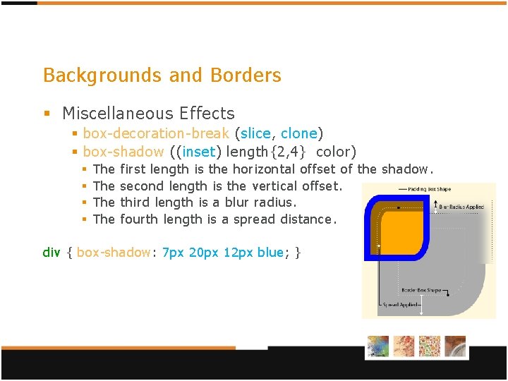 Backgrounds and Borders § Miscellaneous Effects § box-decoration-break (slice, clone) § box-shadow ((inset) length{2, Backgrounds and Borders § Miscellaneous Effects § box-decoration-break (slice, clone) § box-shadow ((inset) length{2,