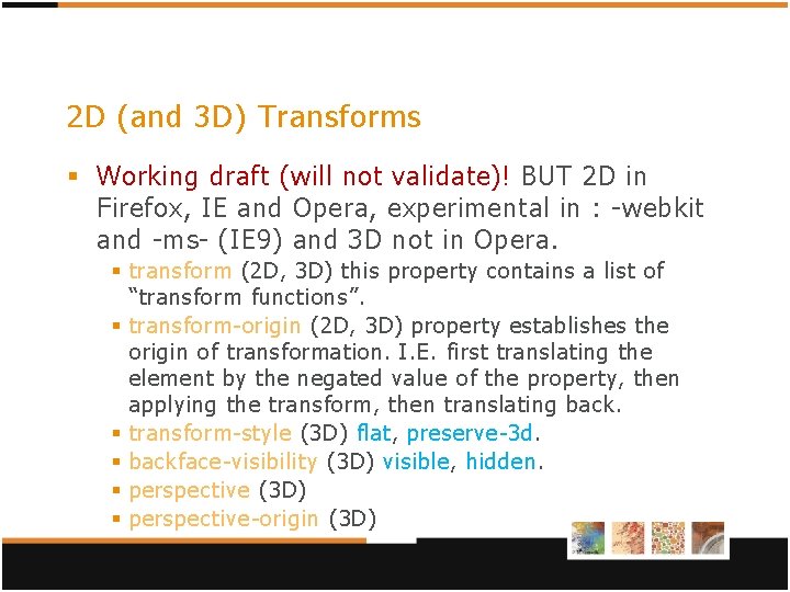 2 D (and 3 D) Transforms § Working draft (will not validate)! BUT 2 2 D (and 3 D) Transforms § Working draft (will not validate)! BUT 2
