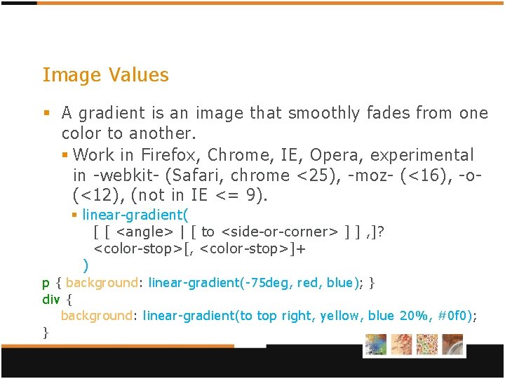 Image Values § A gradient is an image that smoothly fades from one color Image Values § A gradient is an image that smoothly fades from one color