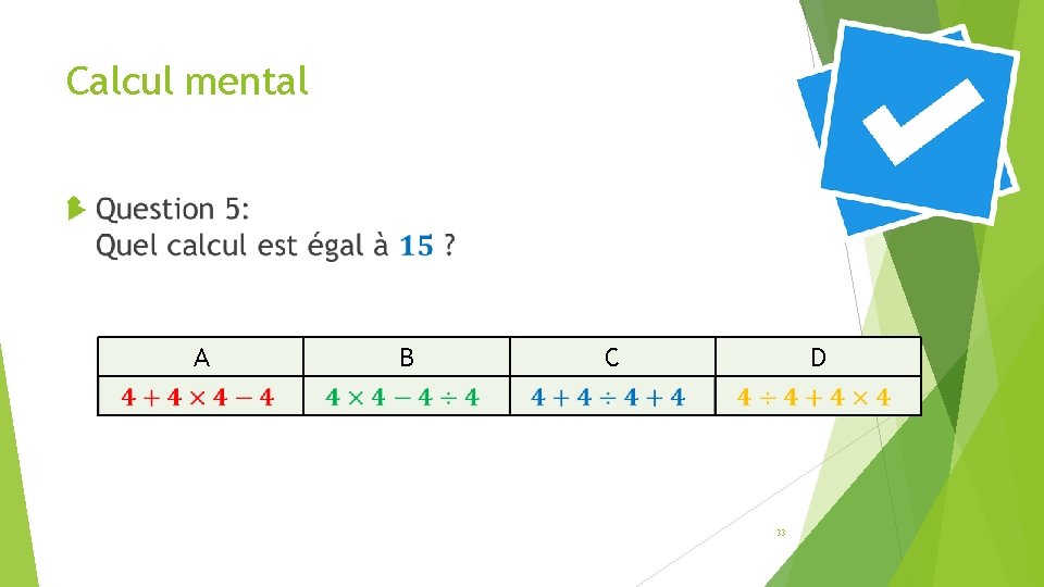 Calcul mental A B C D 33 