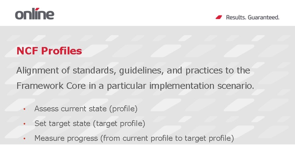 NCF Profiles Alignment of standards, guidelines, and practices to the Framework Core in a