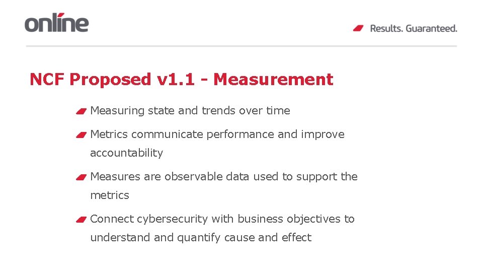 NCF Proposed v 1. 1 - Measurement Measuring state and trends over time Metrics