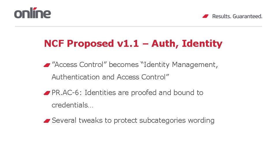 NCF Proposed v 1. 1 – Auth, Identity ”Access Control” becomes “Identity Management, Authentication