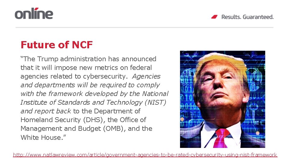 Future of NCF “The Trump administration has announced that it will impose new metrics