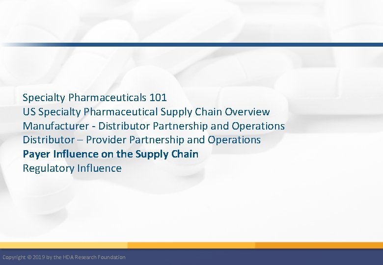 Specialty Pharmaceuticals 101 US Specialty Pharmaceutical Supply Chain Overview Manufacturer - Distributor Partnership and