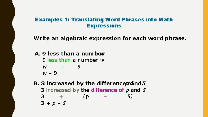 Examples 1: Translating Word Phrases into Math Expressions Write an algebraic expression for each