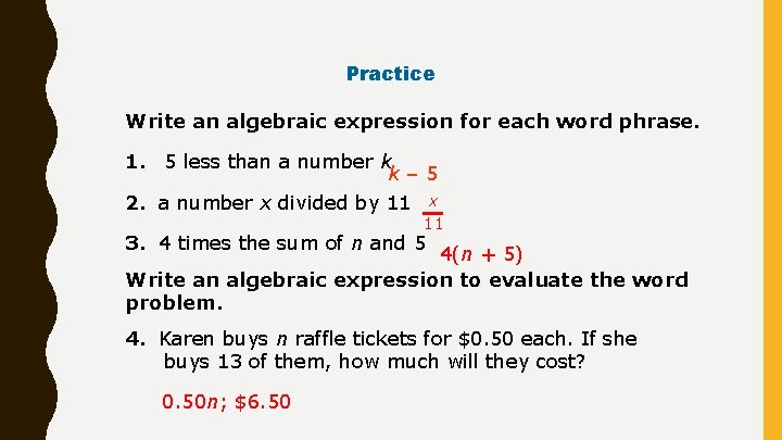 Practice Write an algebraic expression for each word phrase. 1. 5 less than a
