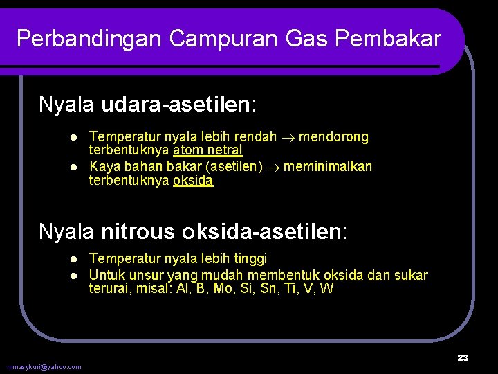 Perbandingan Campuran Gas Pembakar Nyala udara-asetilen: Temperatur nyala lebih rendah mendorong terbentuknya atom netral