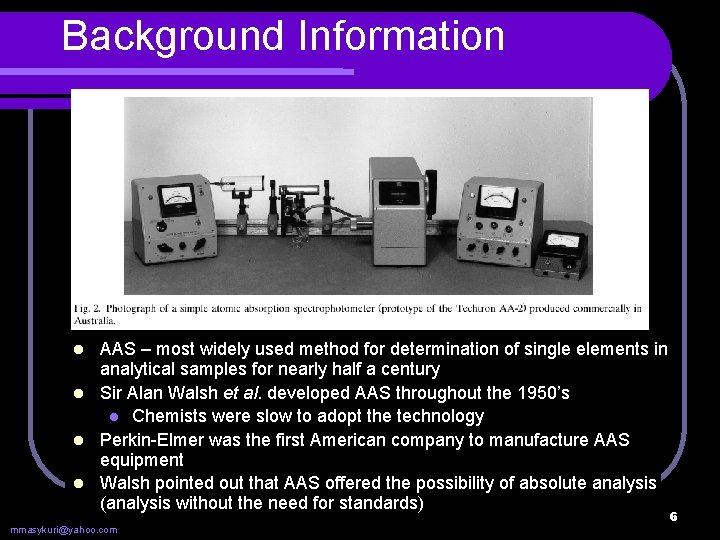 Background Information AAS – most widely used method for determination of single elements in