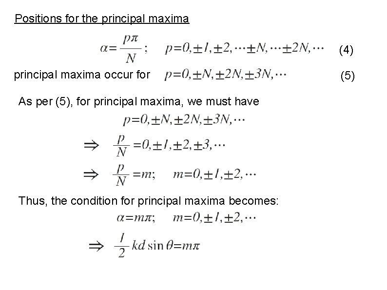 Positions for the principal maxima (4) principal maxima occur for As per (5), for
