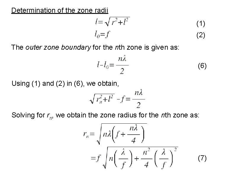 Determination of the zone radii (1) (2) The outer zone boundary for the nth