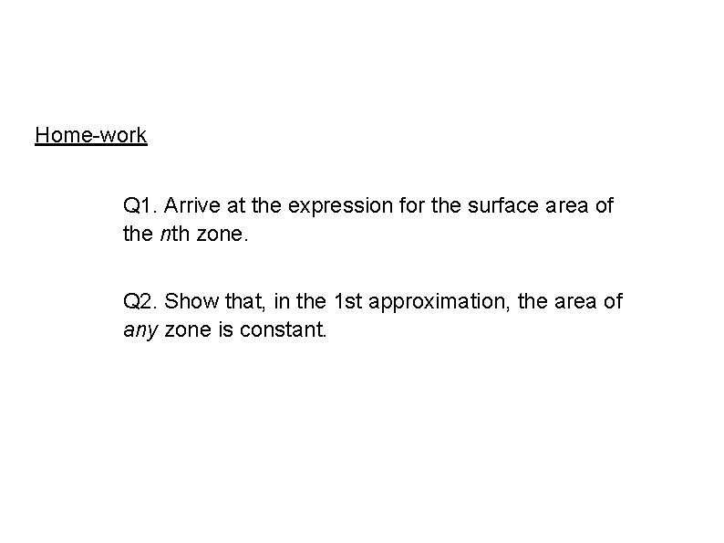 Home-work Q 1. Arrive at the expression for the surface area of the nth