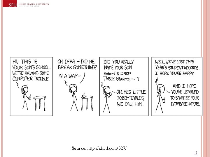 Source: http: //xkcd. com/327/ 12 