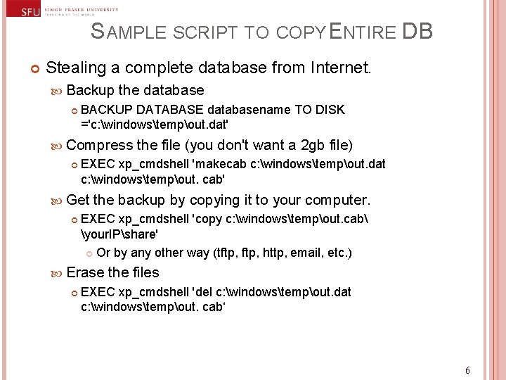 SAMPLE SCRIPT TO COPY ENTIRE DB Stealing a complete database from Internet. Backup the