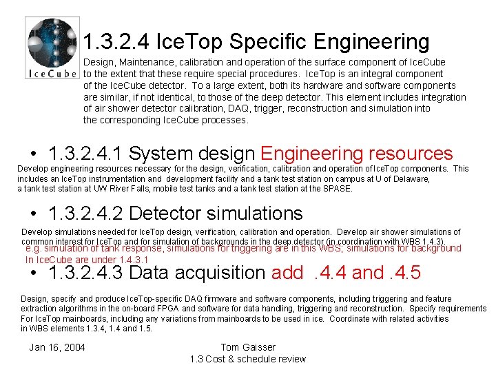 1. 3. 2. 4 Ice. Top Specific Engineering Design, Maintenance, calibration and operation of